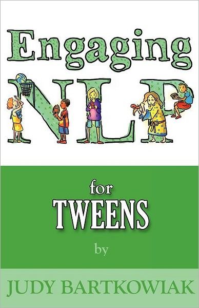Cover for Judy Bartkowiak · NLP for Tweens (Engaging NLP) (Paperback Book) (2012)
