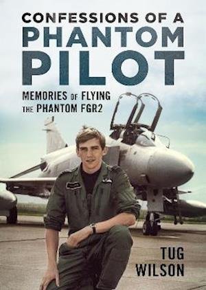 Cover for Tug Wilson · Confessions of a Phantom Pilot (Hardcover bog) (2021)
