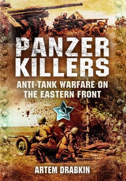 Cover for Artem Drabkin · Panzer Killers (Hardcover Book) (2013)