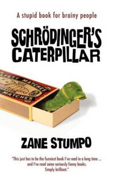 Cover for Zane Stumpo · Schrodinger's Caterpillar (Paperback Book) (2020)