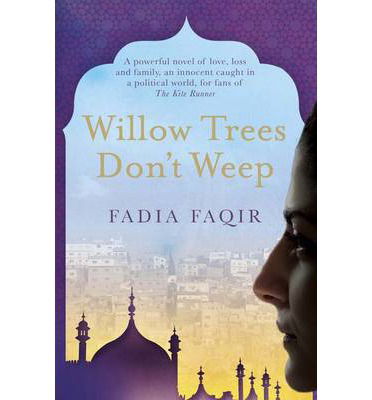 Cover for Fadia Faqir · Willow Trees don't Weep (Paperback Book) (2014)