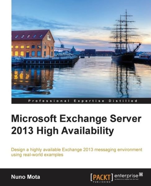 Cover for Nuno Mota · Microsoft Exchange Server 2013 High Availability (Pocketbok) (2014)
