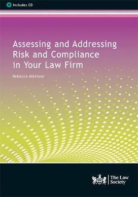 Assessing and Addressing Risk and Compliance in Your Law Firm - Rebecca Atkinson - Kirjat - The Law Society - 9781784461508 - maanantai 31. elokuuta 2020