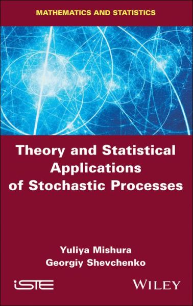 Cover for Yuliya Mishura · Theory and Statistical Applications of Stochastic Processes (Hardcover Book) (2017)