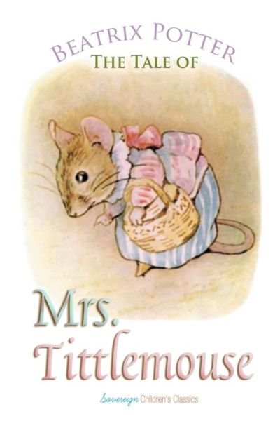 Cover for Beatrix Potter · The Tale of Mrs. Tittlemouse - Peter Rabbit Tales (Paperback Book) (2018)