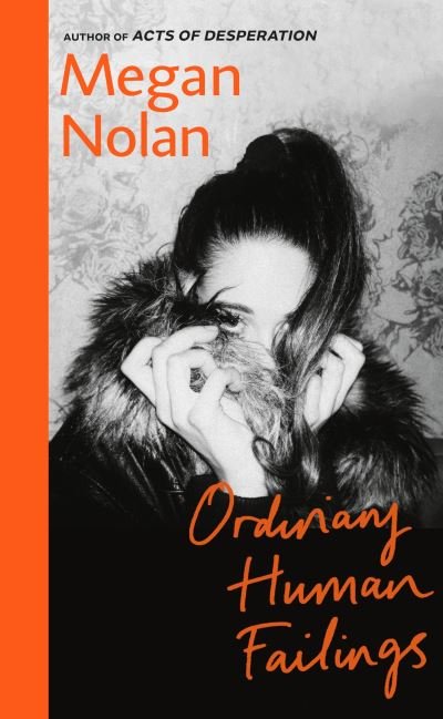 Cover for Megan Nolan · Ordinary Human Failings (Hardcover bog) (2023)