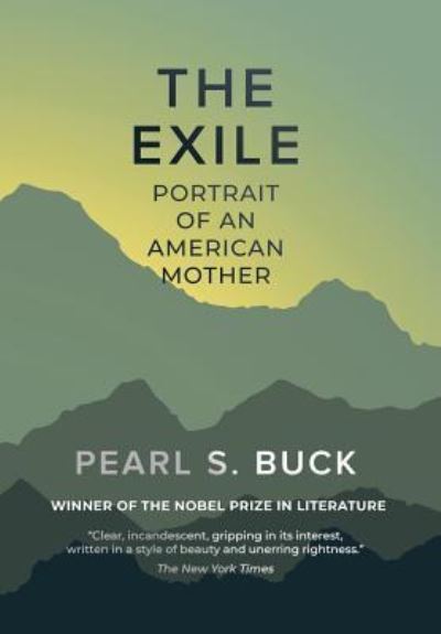 Cover for Pearl S Buck · The Exile: Portrait of An American Mother (Inbunden Bok) (2018)