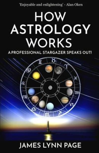 Cover for James Lynn Page · How Astrology Works (Paperback Book) (2019)