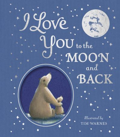 Cover for Amelia Hepworth · I Love You to the Moon And Back (Gebundenes Buch) (2022)