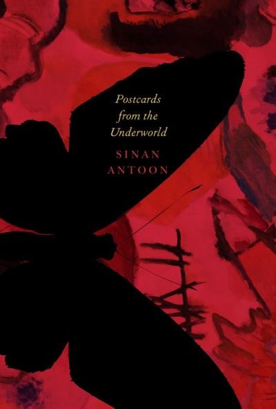 Cover for Sinan Antoon · Postcards from the Underworld – Poems (Paperback Book) (2023)
