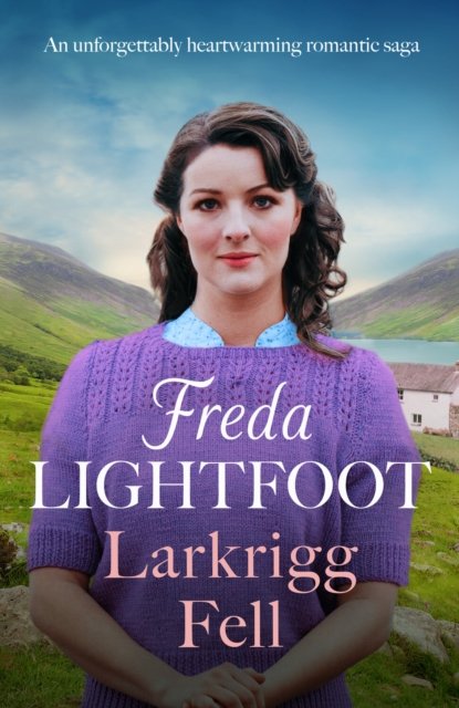 Cover for Freda Lightfoot · Larkrigg Fell: An unforgettably heartwarming romantic saga - Luckpenny Land (Taschenbuch) (2023)
