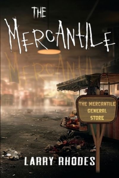 Cover for Larry Rhodes · The Mercantile (Paperback Book) (2023)