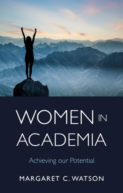 Cover for Margaret C. Watson · Women in Academia: Achieving Our Potential (Paperback Book) (2024)