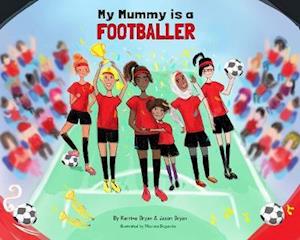 Cover for Kerrine Bryan · My Mummy is a Footballer (Paperback Book) (2021)