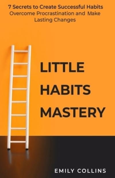 Little Habits Mastery 2020 - Emily Collins - Books - Elena Collin - 9781838320508 - November 9, 2020
