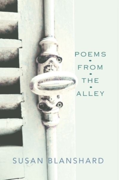 Cover for Susan Blanshard · Poems From The Alley (Hardcover Book) (2021)