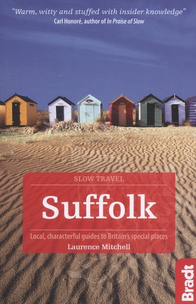 Cover for Laurence Mitchell · Bradt Travel Guides: Slow Travel: Suffolk (Book) [1e uitgave] (2014)