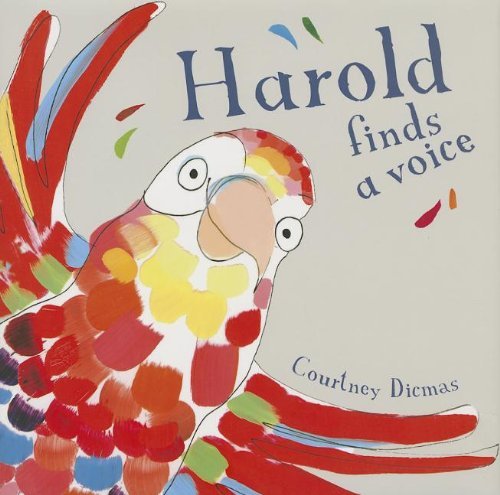 Cover for Courtney Dicmas · Harold Finds a Voice (Hardcover Book) (2013)