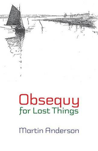 Obsequy for Lost Things - Martin Anderson - Boeken - Shearsman Books - 9781848613508 - 15 september 2014