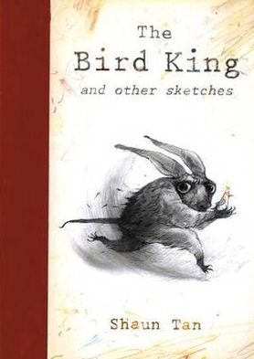 Cover for Shaun Tan · The Bird King (Hardcover Book) (2011)