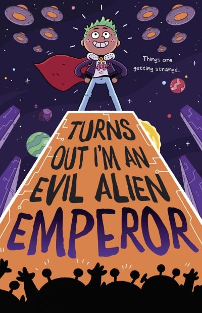 Cover for Lou Treleaven · Turns Out I'm An Evil Alien Emperor - Turns Out I'm An Alien (Pocketbok) (2020)