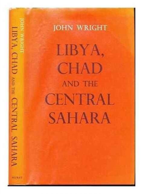 Cover for John Wright · Libya, Chad and the Central Sahara (Gebundenes Buch) (1989)