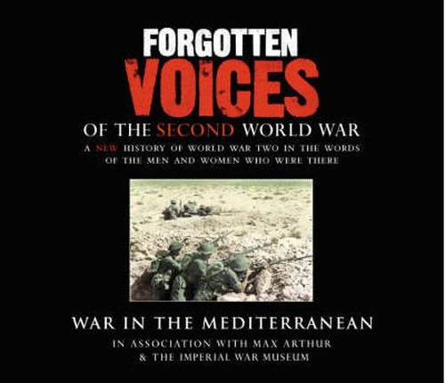 Cover for Max Arthur · Forgotten Voices Of The Second World War: War in the Mediterranean (Hörbok (CD)) [Abridged edition] (2004)