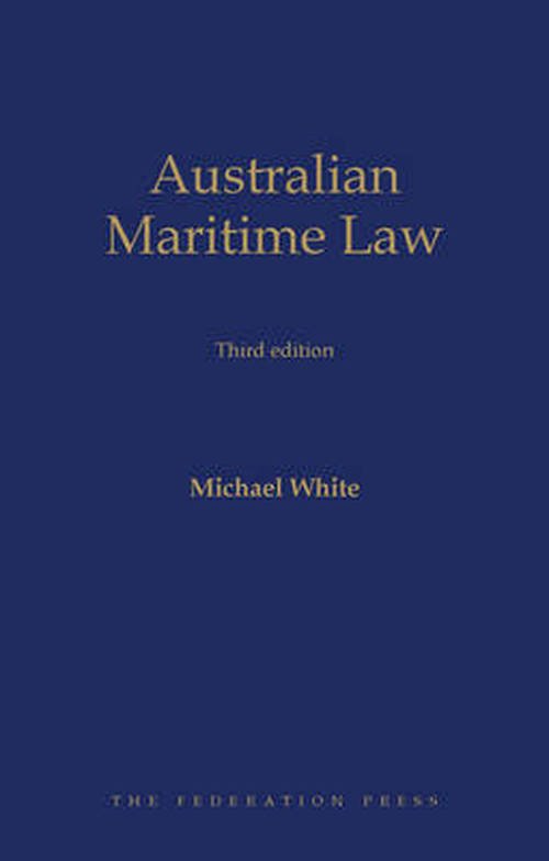 Cover for Michael White · Australian Maritime Law (Innbunden bok) [3 New edition] (2014)