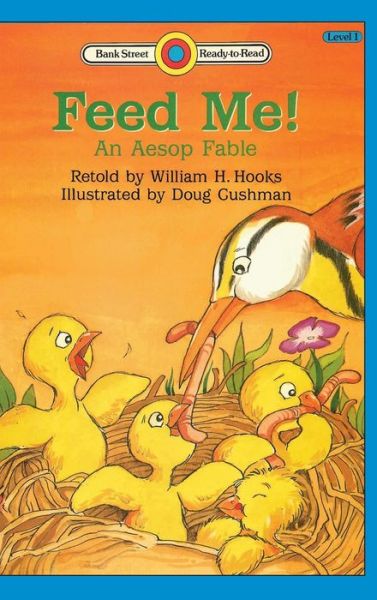 Cover for William H Hooks · Feed Me! -An Aesop Fable (Gebundenes Buch) (2020)