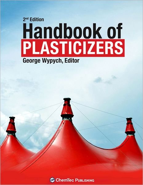 Cover for George Wypych · Handbook of Plasticizers (Inbunden Bok) [2 Rev edition] (2012)