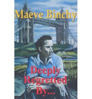 Cover for Maeve Binchy · Deeply Regretted by . . . (Pocketbok) (2007)