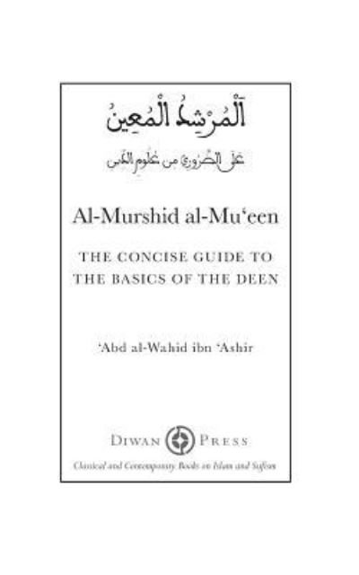 Al-Murshid al-Mu'een - Abd Al-Wahid Ibn Ashir - Livros - Diwan Press - 9781908892508 - 14 de novembro de 2018