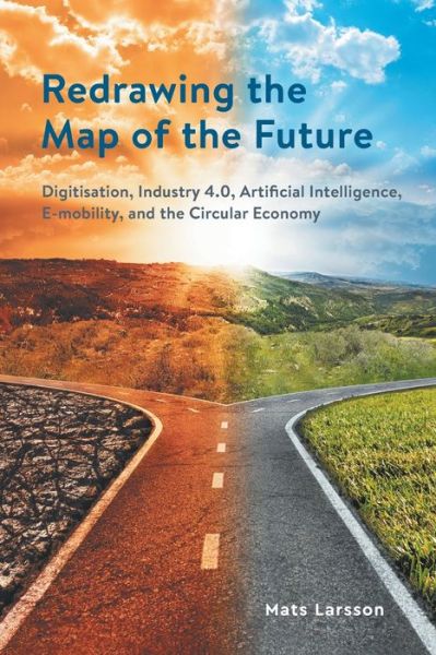 Cover for Mats Larsson · Redrawing The Map of the Future (Paperback Book) (2019)