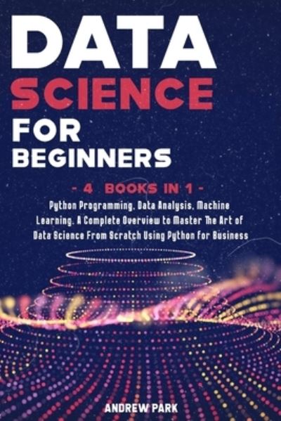 Cover for Andrew Park · Data Science for Beginners (Paperback Book) (2020)