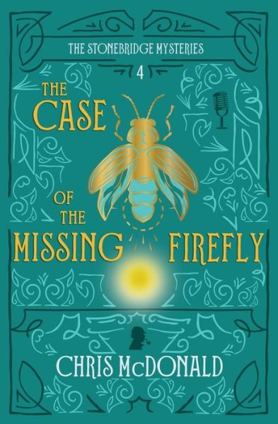 Cover for Chris McDonald · The Case of the Missing Firefly (Paperback Book) (2021)