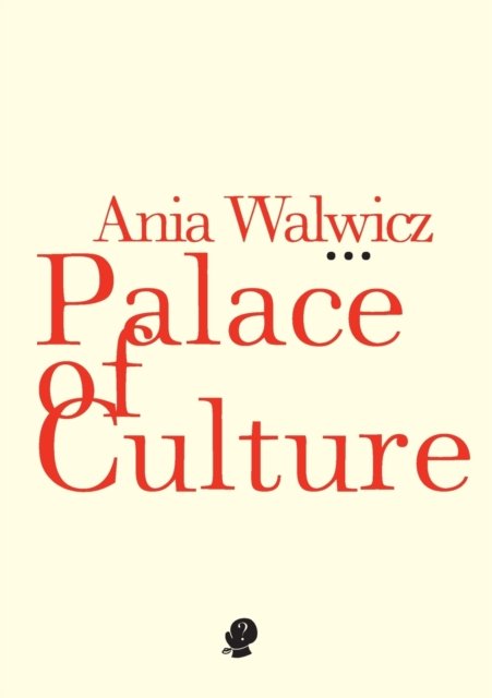 Cover for Ania Walwicz · Palace of Culture (Paperback Book) (2022)