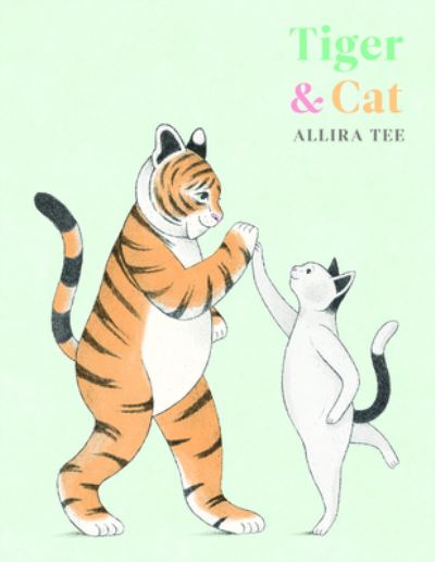 Cover for Allira Tee · Tiger &amp; Cat (Hardcover Book) (2023)