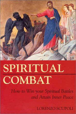 Cover for Lorenzo Scupoli · Spiritual Combat: How to Win Your Spiritual Battles and Attain Peace (Paperback Book) (2002)