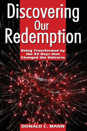 Cover for Donald C. Mann · Discovering Our Redemption (Paperback Book) (2011)