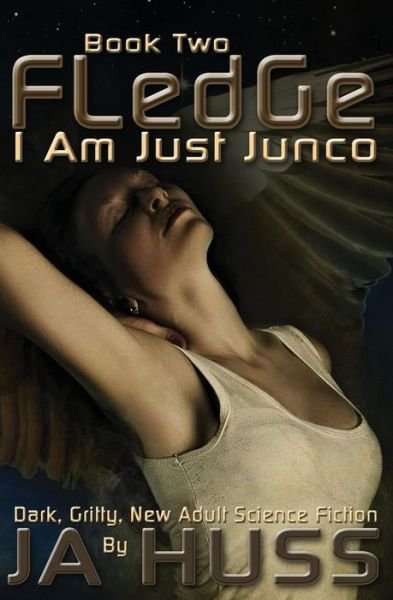 Cover for Ja Huss · Fledge: I Am Just Junco #2 (Volume 2) (Paperback Bog) (2014)