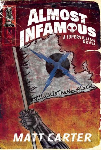 Almost Infamous - Matt Carter - Books - Skyhorse Publishing - 9781940456508 - April 19, 2016