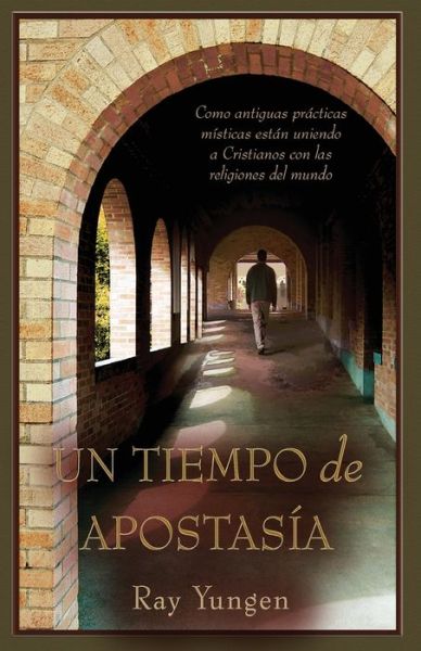 Cover for Ray Yungen · Un Tiempo de Apostasia (Paperback Book) (2020)