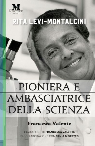 Rita Levi-Montalcini - Francesca Valente - Books - Mentoris Project - 9781947431508 - August 1, 2022