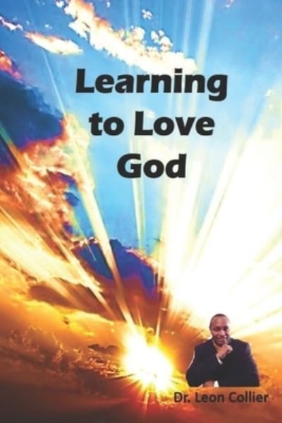 Leon Collier · Learning to love God (Paperback Bog) (2020)