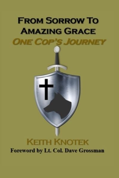 Cover for Keith Knotek · From Sorrow to Amazing Grace (Book) (2022)