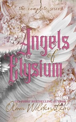 Cover for Olivia Wildenstein · Angels of Elysium: the Complete Series - Angels of Elysium (Gebundenes Buch) (2022)