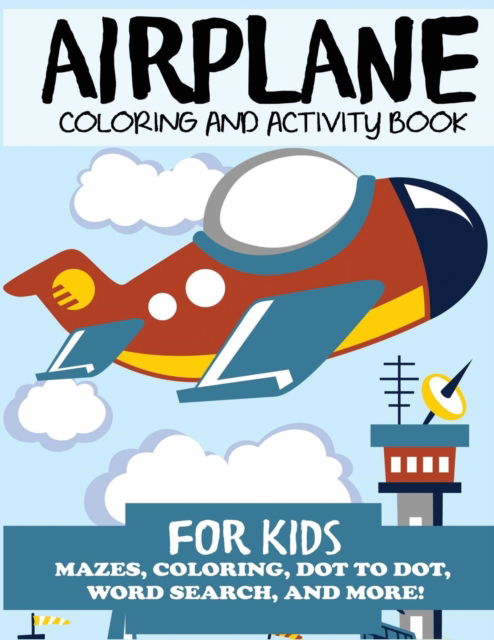 Cover for Blue Wave Press · Airplane Coloring and Activity Book for Kids (Paperback Book) (2019)