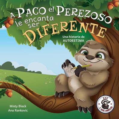 Paco el Perezoso le Encanta Ser Diferente - Misty Black - Livros - Berry Patch Press L.L.C. - 9781951292508 - 1 de setembro de 2021