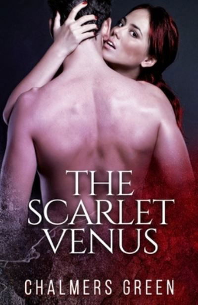Cover for Chalmers Green · The Scarlet Venus (Paperback Book) (2020)