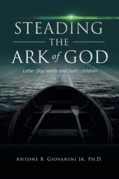 Cover for Jr Antone B Giovanini · Steading the Ark of God (Pocketbok) (2021)